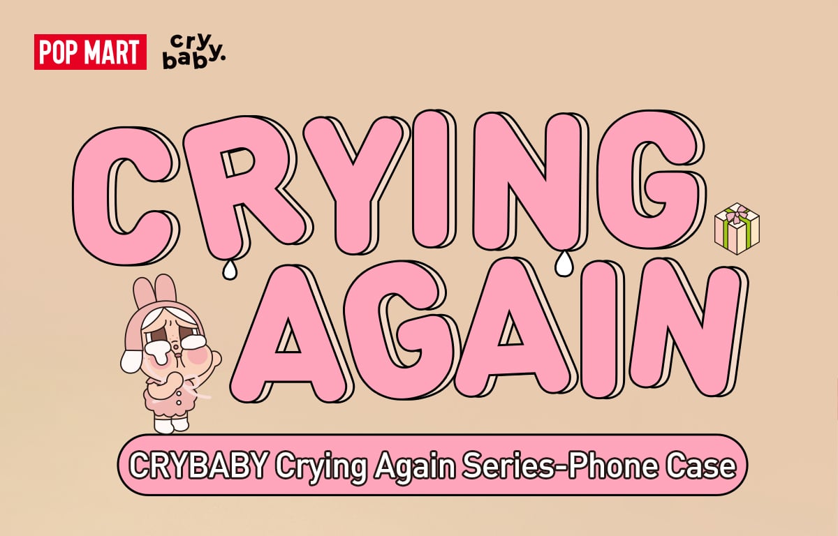 CRYBABY Crying Again Series-Phone Case | POP MART Official
