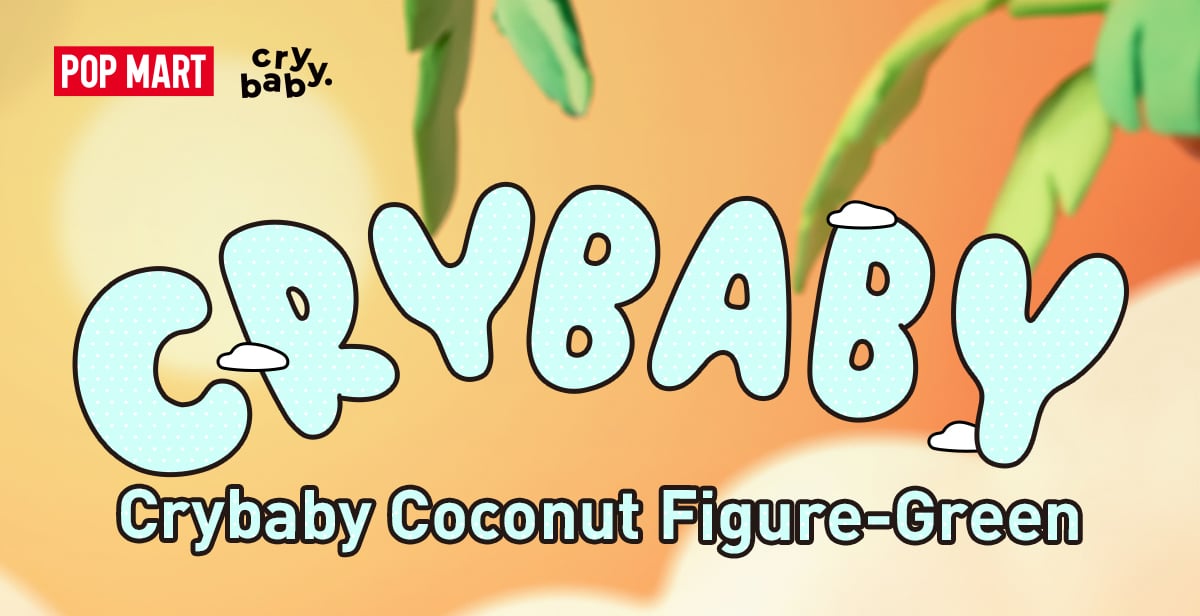 Crybaby Coconut Figure-Green | POP MART Official