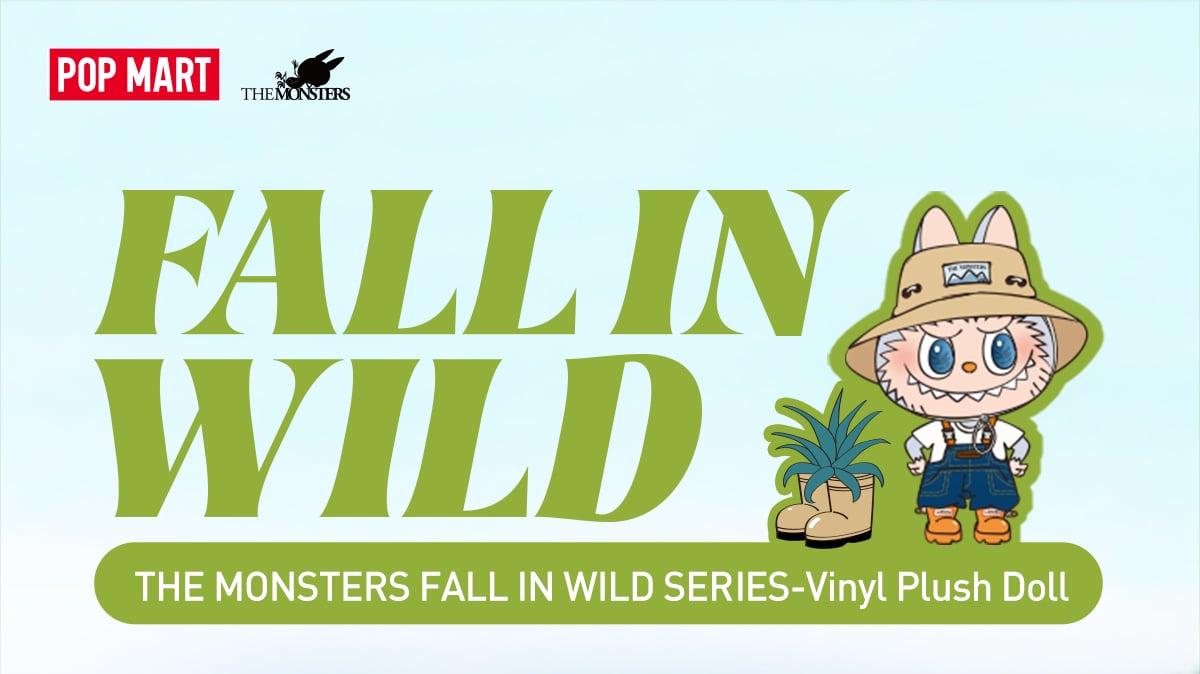 THE MONSTERS FALL IN WILD SERIES-Vinyl Plush Doll | POP MART Official
